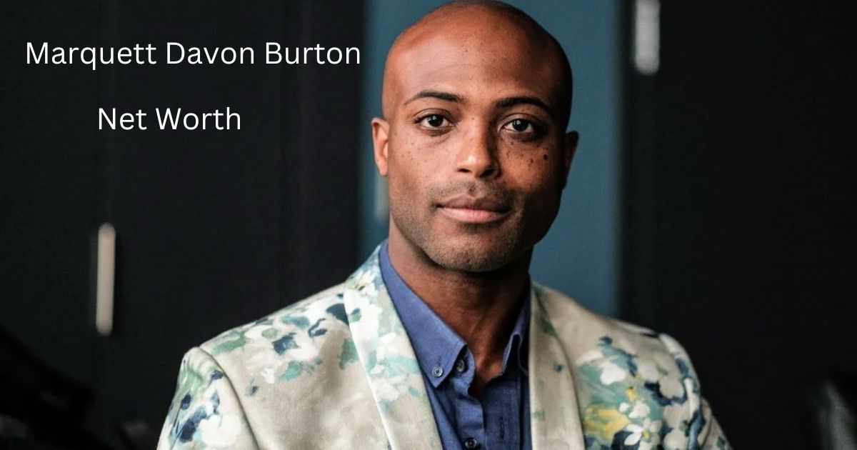 marquett burton net worth